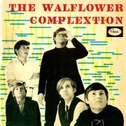 The Walflower Complextion - The Walflower Complextion / When I'm Far From You (1966-67/2000)