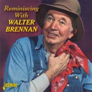 Walter Brennan - Reminiscing With Walter Brennan (2013)