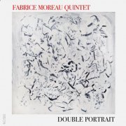 Fabrice Moreau Quintet - Double Portrait (2019) [Hi-Res]