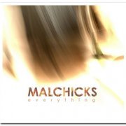 The Malchicks - Everything [2CD Remastered & Expanded] (2019)