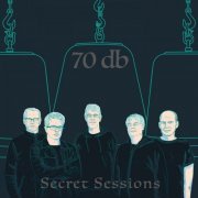 70 db - Secret Sessions (2021)