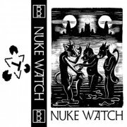 Nuke Watch - Nuke Watch (2022)