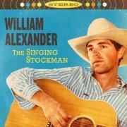 William Alexander - The Singing Stockman (2024) [Hi-Res]