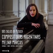 Melina Marcos - Dos siglos de música - Compositoras Argentinas (2022)