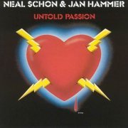 Neal Schon & Jan Hammer - Untold Passion (1981)