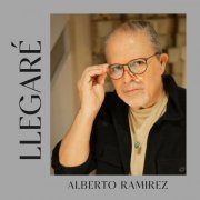 Alberto Ramirez - Llegarè (2023)