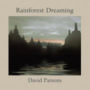 David Parsons - Rainforest Dreaming (2008)