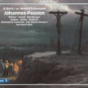 Herman Max - J.S. Bach (arr. R. Schumann): Johannes Passion (2007) [SACD]