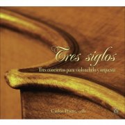 Carlos Prieto - Tres siglos (Three Centuries) (2009)