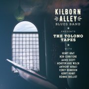 Kilborn Alley Blues Band - The Tolono Tapes (2017)