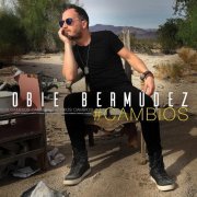 Obie Bermudez - #Cambios (2016)