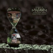 Millenium - The Best of Millenium: Somethinig Ends Something Begins (2022)