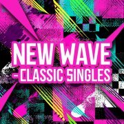 VA - New Wave - Classic Singles (2019)