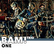 BAM! Trio - One (2021)