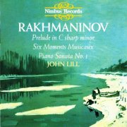 John Lill -Rachmaninov: Prelude in C-Sharp Minor, Op. 3 - Six Moments Musicaux, Op. 16 (1998)