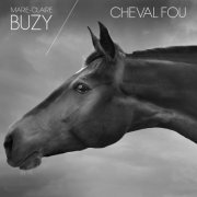 Buzy - Cheval fou (2019)