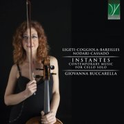 Giovanna Buccarella - Ligeti, Coggiola, Bareilles, Cassadò: Instantes (Contemporary Music for Cello Solo) (2021)