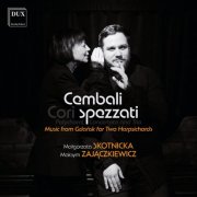 Cembali Spezzati, Małgorzata Skotnicka, Maksym Zajączkiewicz - Music from Gdańsk for Two Harpsichords (2026) [Hi-Res]