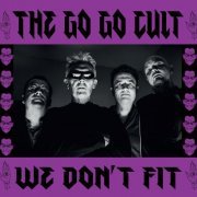 The Go Go Cult - We Don't Fit (2021)