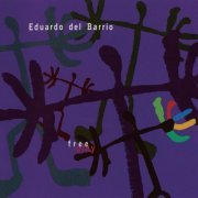 Eduardo Del Barrio - Free Play (1991)