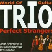 World of guitar Trio - Perfect Strangers (2015)