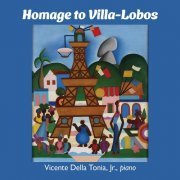 Vicente Della Tonia, Jr. - Homage to Villa-Lobos (2024)