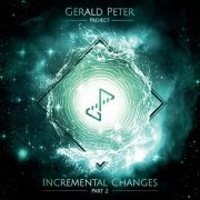 Gerald Peter Project - Incremental Changes Pt. 2 (2022)