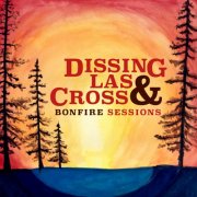 Dissing & Las, Billy Cross - Bonfire Sessions (2025) [Hi-Res]