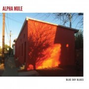 Alpha Mule - Blue Sky Blues (2020)