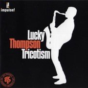 Lucky Thompson - Tricotism (1993)