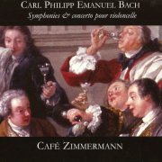 Café Zimmermann - C. P. E. Bach: Symphonies & concerto pour violoncelle (2007)