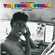 VA - Jon Savage’s The Secret Public - How the LGBTQ+ Aesthetic Shaped Pop Culture 1955-1979 (2024)