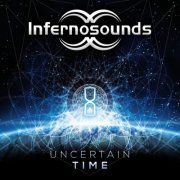 Infernosounds - Uncertain Time (2019)