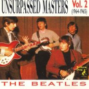 The Beatles - Unsurpassed Masters, Volume 2 (1964–1965) (1989)
