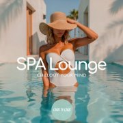 VA - Spa Lounge: Chillout Your Mind (2025)