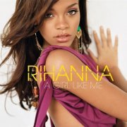 Rihanna - A Girl Like Me (Deluxe Edition) (2006)