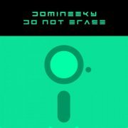 Domineeky - Do Not Erase (2024)