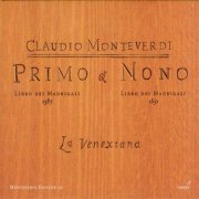 La Venexiana, Claudio Cavina - Monteverdi: Primo libro & nono libro dei madrigali (2008)