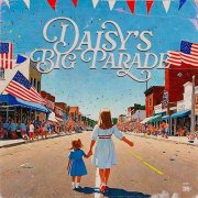 Daisy's Big Parade - Daisy's Big Parade (2024) [Hi-Res]