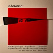 Alan Pierson, The Choir of Trinity Wall Street & Silvana Quartet - Kouyoumdjian: Adoration (Live) (2025) Hi-Res