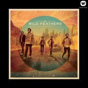 The Wild Feathers - The Wild Feathers (Deluxe Version) (2013)