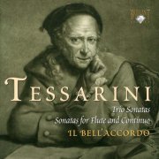 Il Bell'Accordo Ensemble - Tessarini: Trio Sonatas & Two sonatas for flute and continuo (2009)