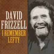 David Frizzell - I Remember Lefty (2024) Hi-Res