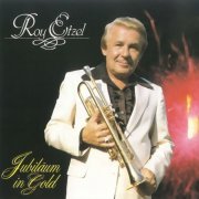 Roy Etzel - Jubiläum in Gold (2022)