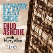 Ehud Asherie With Harry Allen - Lower East Side (2013)