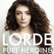 Lorde - Pure Heroine (2013) Hi-Res