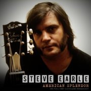 Steve Earle - American Splendor (Live 1987) (2019)