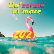 VA - Un'estate al mare 2021 (2021)