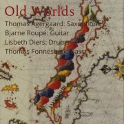 Thomas Agergaard, Bjarne Roupé - Old Worlds (2022)