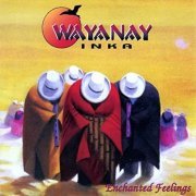 Wayanay Inka - Enchanted Feelings (1999)